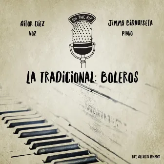 La Tradicional: Boleros (Live) by Jimmy Bidaurreta