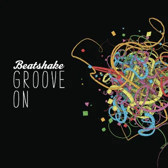 Groove On by Beatshake