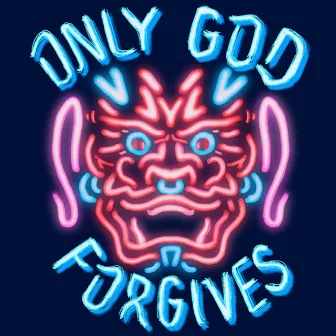 Only God Forgives by Lil Masterbate