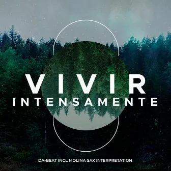 Vivir Intensamente by Da-Beat