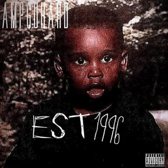 Est 1996 by AmpGoHard