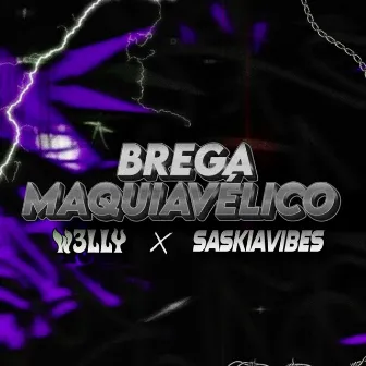 BREGA MAQUIAVÉLICO by W3lly