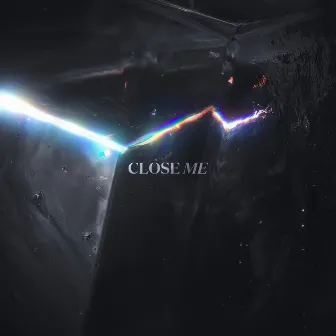 Close Me by Sokho