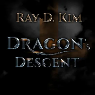 Dragon's Descent by Ray D Kim