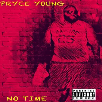 No Time by Pryce Young