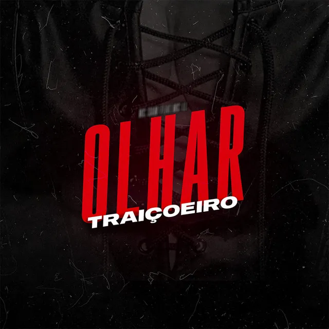 Olhar Traiçoeiro