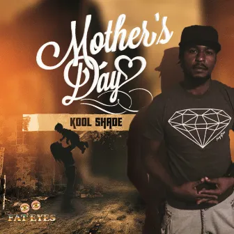 Mother's Day by Kool Shade