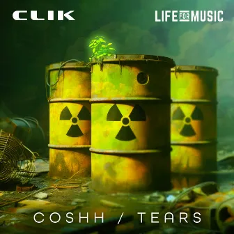 COSHH / Tears by CLIK