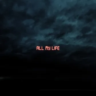 All My Life by Monsieur Adi