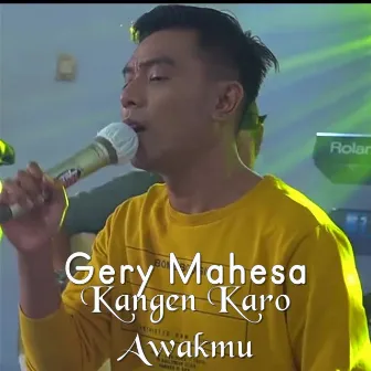 Kangen Karo Awakmu by Gery Mahesa