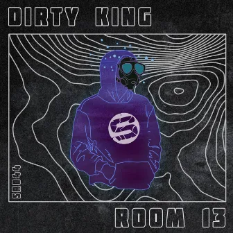 Room 13 by Dirty King