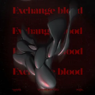 換血(Exchange blood) by LemonNineSeven