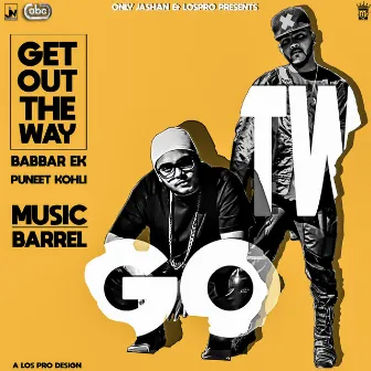 Get Out The Way by Puneet Kohli