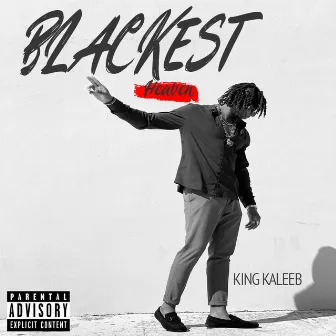 Blackest Heaven by King Kaleeb