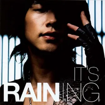 It's Raining by Rain