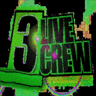 3livecrew by Yung Lens