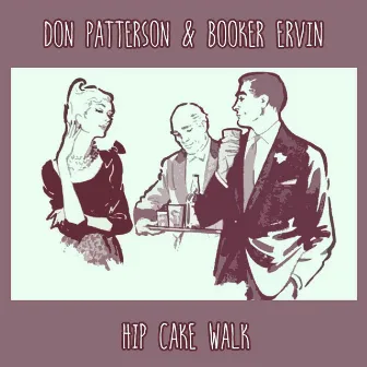 Hip Cake Walk by Don Patterson