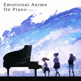 Emotional Anime on Piano, Vol. 1 by Torby Brand