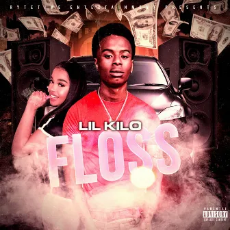 Floss by Lil Kilo