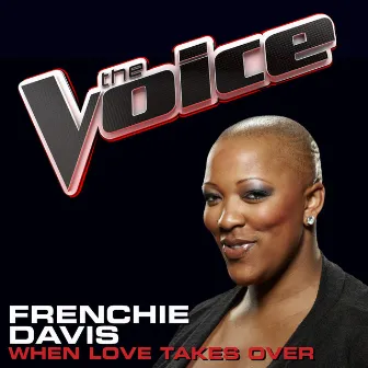 When Love Takes Over (The Voice Performance) by Frenchie Davis