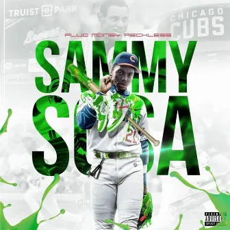 Sammy Sosa by Plugmoney.Reckless