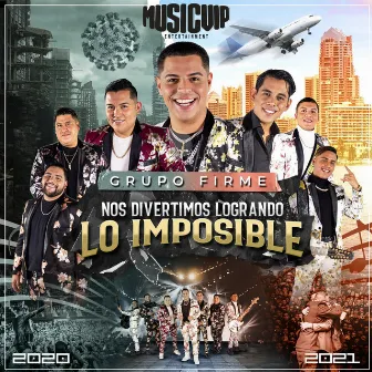 Nos Divertimos Logrando Lo Imposible by Grupo Firme