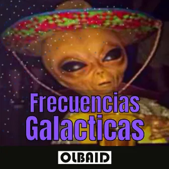 Frecuencias Galacticas by Olbaid