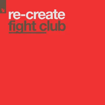 Fight Club by Re-Create