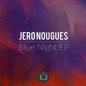 Blue Night EP by Jero Nougues