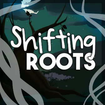 Shifting Roots by Blixemi