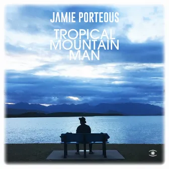 Tropical Mountain Man by Jamie Porteous