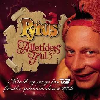 Pyrus - Alletiders Jul (Musik Og Sange Fra TV2's Julekalender - første gang sendt i 1994) by Pyrus