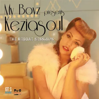 My Boyz Presents Keziasoul 