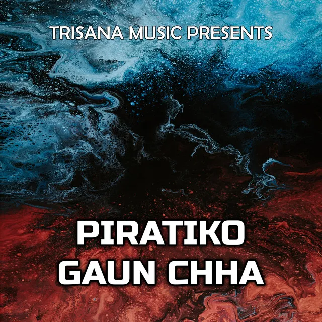 Piratiko Gaun Chha