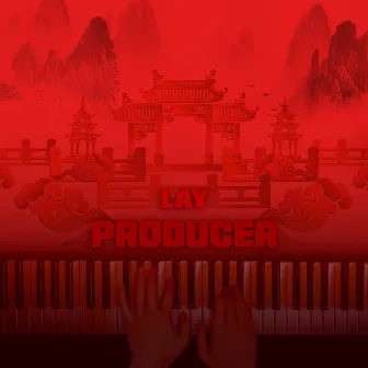 PRODUCER by LAY