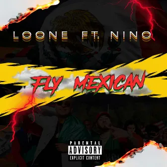 Fly Mexican by Loone