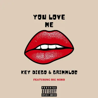 You Love Me by Key Diego