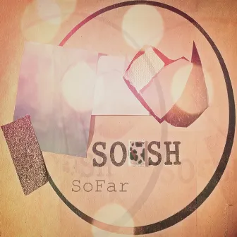 SoFar by Soosh