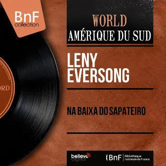 Na Baixa do Sapateiro (Mono Version) by Leny Eversong