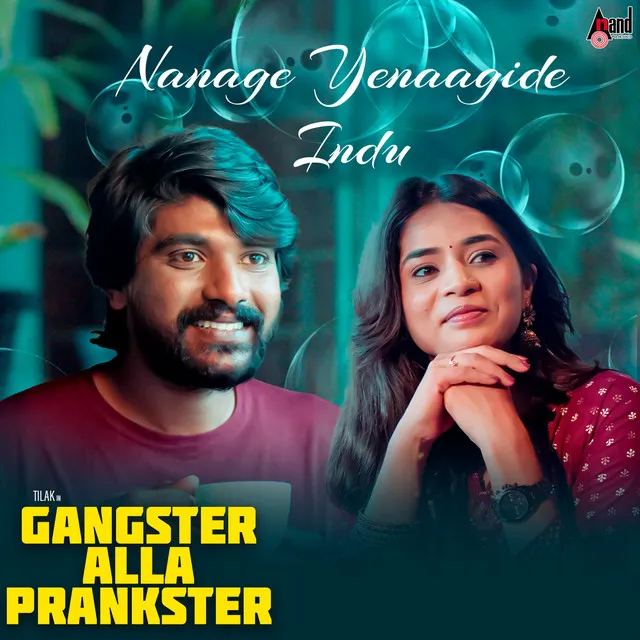 Nanage Yenaagide Indu - From "Gangster Alla Prankster"