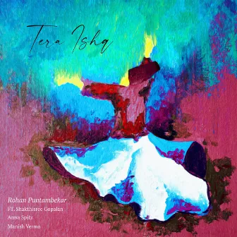 Tera Ishq by Rohan Puntambekar