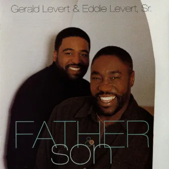 Father And Son by Eddie Levert