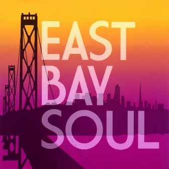 East Bay Soul by Greg Adams