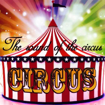 Circus (The Sound of the Circus / Musica da circo) by Massimiliano Lazzaretti