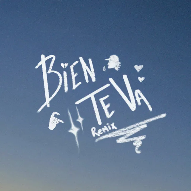 Bien Te Va - Remix