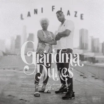 Grandma Dukes by Lani Flaze