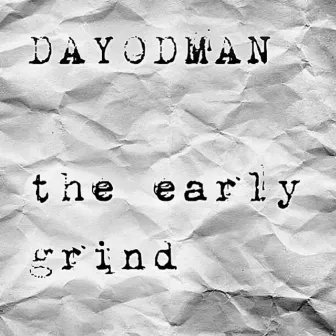 The Early Grind by Dayodman