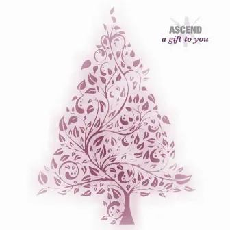 A Gift to You by Ascend