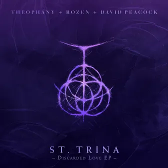 St. Trina - Discarded Love by Theophany