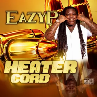 Heater Cord by Eazy P